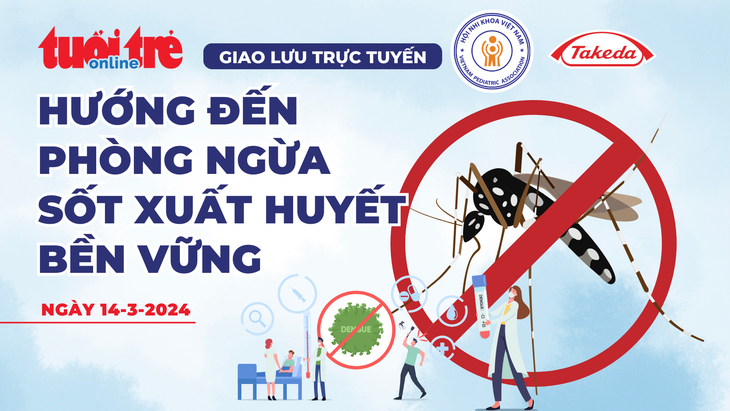Báo Tuổi Trẻ và Hội Nhi khoa Việt Nam, Công ty dược phẩm Takeda Việt Nam phối hợp tổ chức cuộc giao lưu trực tuyến "Hướng đến phòng ngừa sốt xuất huyết bền vững", bắt đầu từ 9h sáng 14-3 - Đồ họa: NGỌC THÀNH